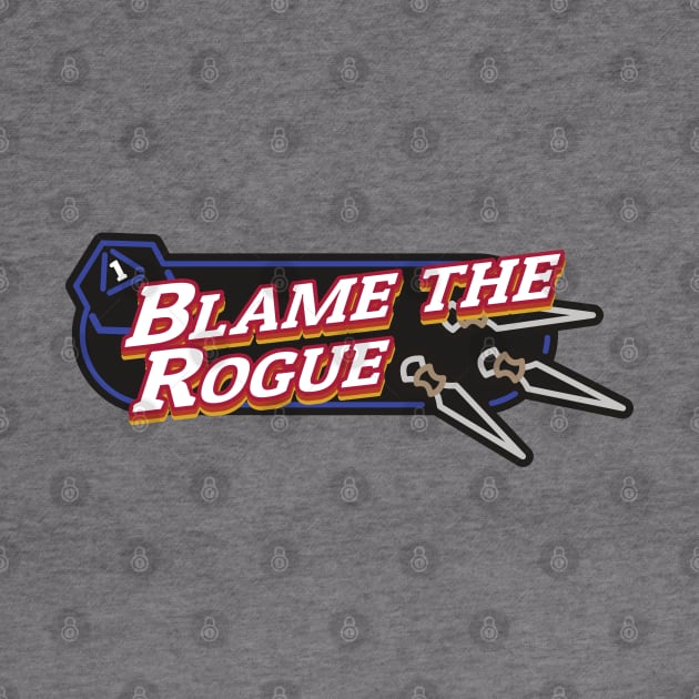 Blame the Rogue by PaperStingRay